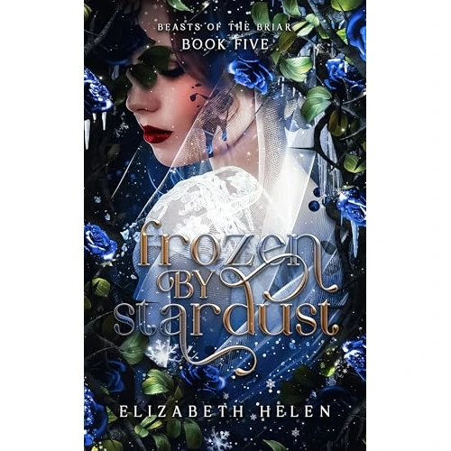 Frozen by Stardust (Beasts of the Briar Book 5) (English Edition)