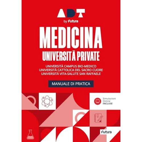 Accademia dei test. Medicina università private. Manuale di pratica. Con simulazioni online