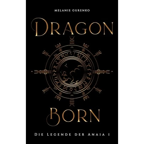 Dragonborn : Die Legende der Anaia (Slow Burn High Romantasy) (German Edition)