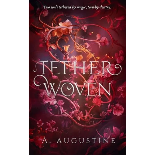 Tetherwoven: Una romantasy de almas entrelazadas por magia (Spanish Edition)