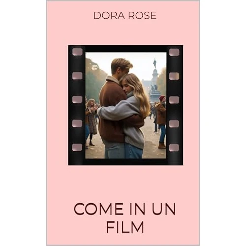 Come in un film (Italian Edition)