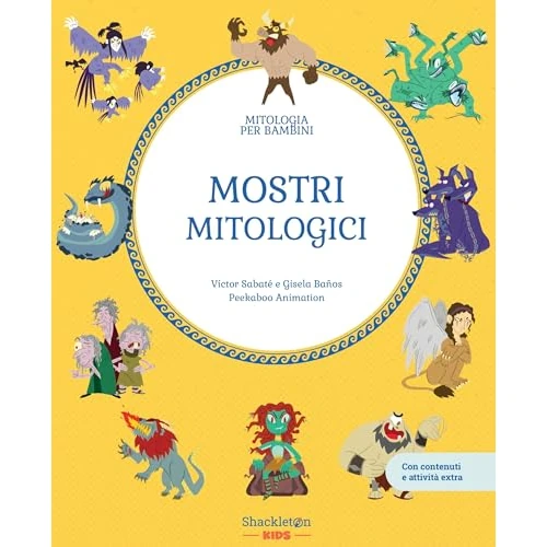MOSTRI MITOLOGICI: Libro per bambini con contenuti e attività extra (MITOLOGIA PER BAMBINI) (Italian Edition)