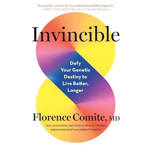 Invincible: Defy Your Genetic Destiny to Live Better, Longer (English Edition)