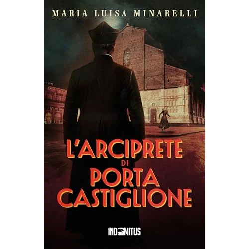 Beperkte aanbieding: L’arciprete di Porta Castiglione (I misteri di Bologna Vol. 4) (Italian Edition) van 2.99 EUR naar 2.99 EUR (besparing 0%)