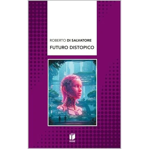 FUTURO DISTOPICO: THRILLER FUTURISTICO (Italian Edition)