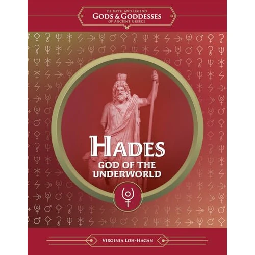 Hades: God of the Underworld (Of Myth and Legend: Gods and Goddesses of Ancient Greece) (English Edition)