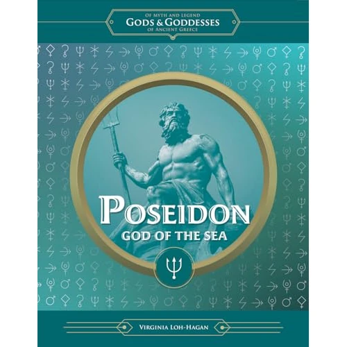 Poseidon: God of the Sea (Of Myth and Legend: Gods and Goddesses of Ancient Greece) (English Edition)