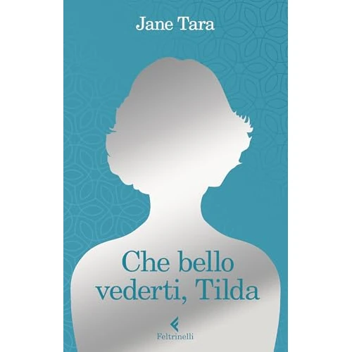 Oferta limitada: Che bello vederti, Tilda (Italian Edition) de 2.99 EUR a 2.99 EUR (ahorro 0%)