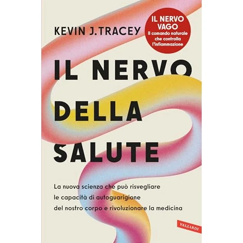 Offerta a tempo: Il nervo della salute: La nuova scienza che può risvegliare le capacità di autoguarigione del nostro corpo e rivoluzionare la medicina - 85% da 19.90 € a 2.99 €