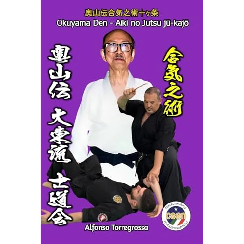 Offre limitée : Jujitsu Okuyama Den Aiki no Jutsu: I Dieci Principi dell'Arte dell'Aiki - Okuyama Den Shidokai Renshinkan de 35.37 € à 35.37 € (0.00% de remise)