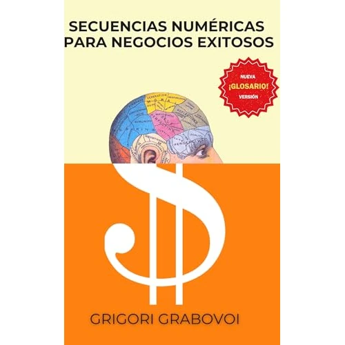 Secuencias numéricas para negocios exitosos (Spanish Edition)