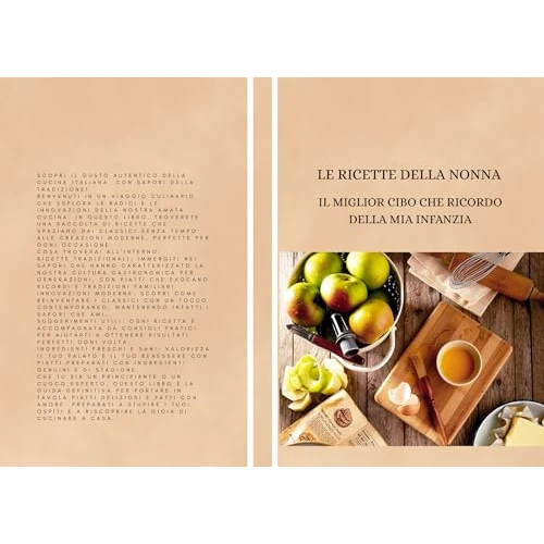 LE RICETTE DELLA NONNA : IL MIGLIOR RICORDO DELLA MIA INFANZIA (Italian Edition)
