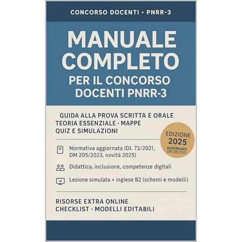 Manuale per il Concorso Docenti PNRR-3: Guida per la Preparazione alle Prove Scritte e Orali Destinato a candidati di infanzia, primaria, secondaria (Concorso Pnrr 3 SCUOLA) (Italian Edition)