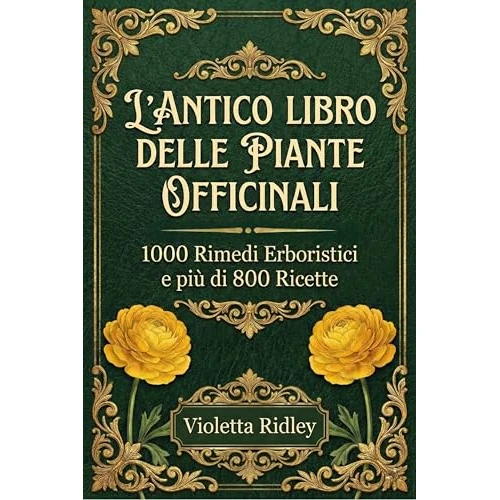 Oferta limitada: L'Antico Libro delle Piante Officinali - 1000 Rimedi e più di 800 Ricette: Guida Definitiva con 200 Protocolli Terapeutici,Schede e Tecniche per Creare ... e Unguenti (Italian Edition) de 7.90 EUR a 7.90 EUR (ahorro 0%)