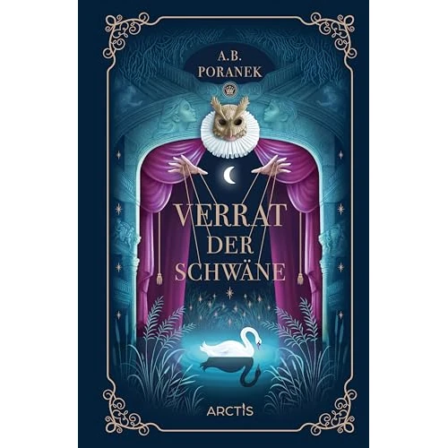 Verrat der Schwäne: Der #1-New York Times-Bestseller von A.B. Poranek ("Wo die Nacht verweilt") (German Edition)