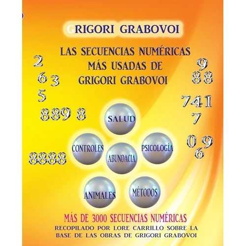 LAS SEQUENCIAS NUMÉRICAS MÁS USADAS DE GRIGORI GRABOVOI (Spanish Edition)