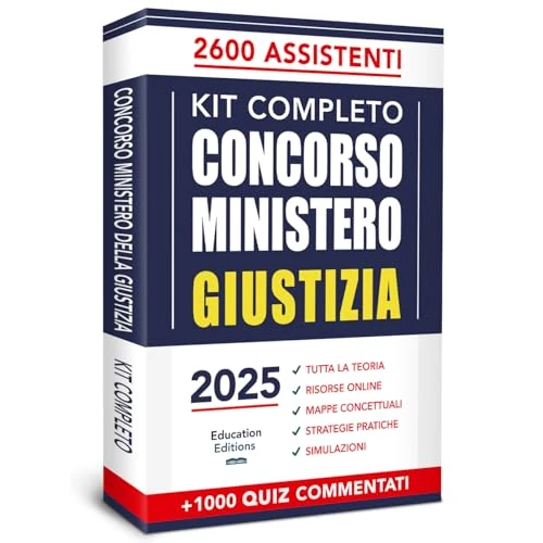 CONCORSO MINISTERO della GIUSTIZIA: Kit Completo con Teoria, Quiz Commentati, Simulazioni e Risorse Online. (Italian Edition)