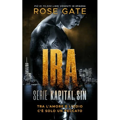 Offre limitee: IRA: tra l'amore e l'odio c'è solo un peccato (Kapital Sin Vol. 1) (Italian Edition) de 3.99 EUR a 3.99 EUR (economie 0%)