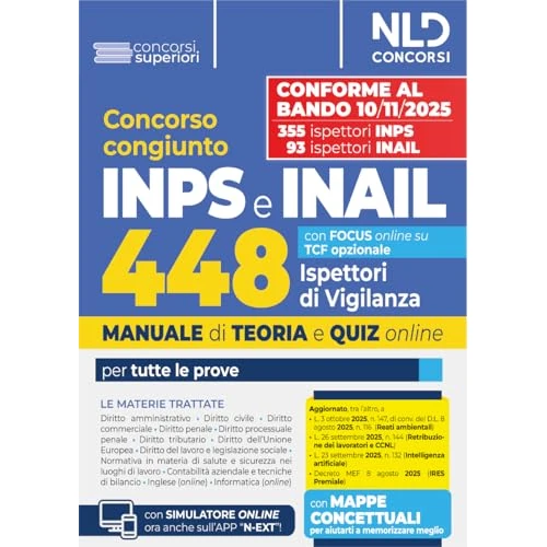 Concorso 448 Ispettori di Vigilanza 355 INPS-93 INAIL. Manuale per la preparazione a tutte le prove di concorso con teoria e quiz. Con espansione online