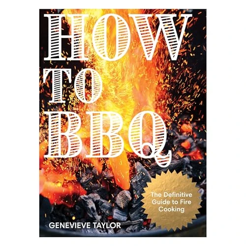 How to BBQ: The Definitive Guide to Fire Cooking (English Edition)