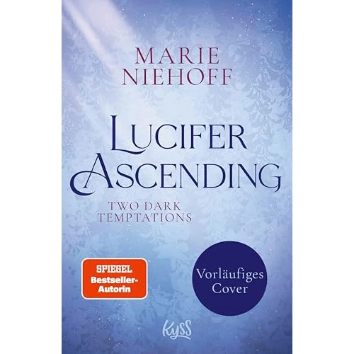 Lucifer Ascending – Two Dark Temptations: Das Finale der Dark-Romantasy-Dilogie - mit exklusivem Metallic-Buchschnitt nur in der ersten Auflage (Lucifer-Dilogie 2) (German Edition)