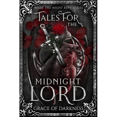 Tales for the Midnight Lord : Scheherazade meets Dracula in a desert gothic romantasy of stories, blood, and forbidden desire. (What The Night Kept Book 1) (English Edition)