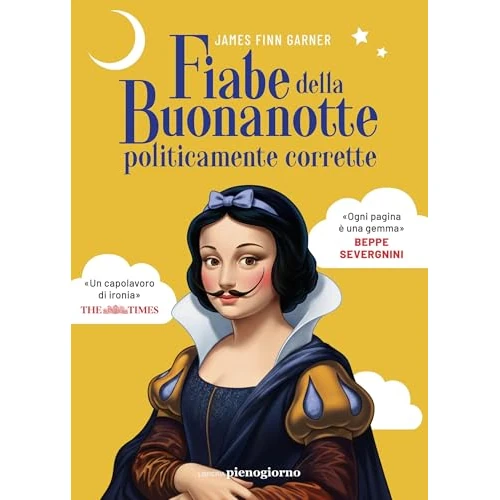 Fiabe della buonanotte politicamente corrette (Italian Edition)