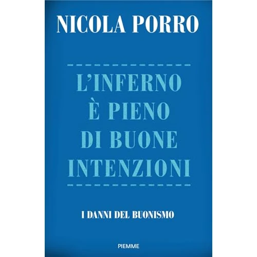 Limited-time offer: L'inferno è pieno di buone intenzioni: I danni del buonismo (Italian Edition) from 5.99 GBP to 5.99 GBP (save 0%)