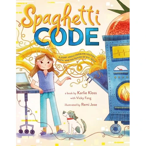 Spaghetti Code: A Story About Problem-Solving, Pasta, and the Power of Big Ideas (English Edition)