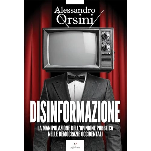 Disinformazione. La manipolazione dell’opinione pubblica nelle democrazie occidentali