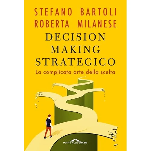 Limited-time offer: Decision making strategico: La complicata arte della scelta (Italian Edition) from 10.99 £ to 10.99 £ (save 0.00%)