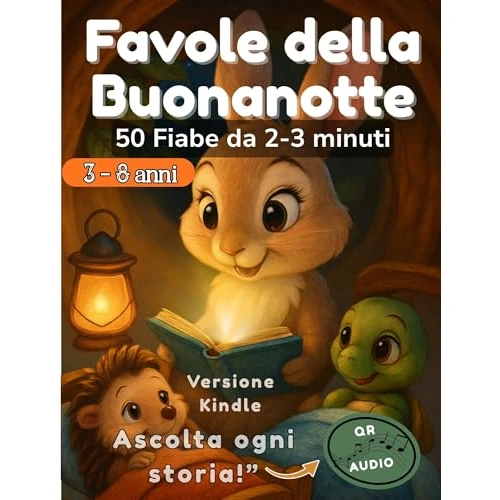 Favole della Buonanotte: 50 Fiabe da 2-3 minuti (Italian Edition)