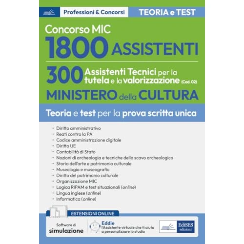 Concorso MIC - 1800 Assistenti 300 Assistenti Tecnici per la tutela e la valorizzazione: Manuale per la preparazione al concorso (P&C, Band 15)