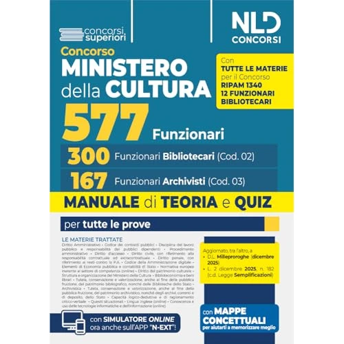 Concorso Ministero della Cultura 577 posti - 300 Funzionari Bibliotecari (cod. 02) e 167 Funzionari Archivisti (cod. 03). Manuale di teoria e quiz per tutte le prove. Nuova ediz. Con espansione on...