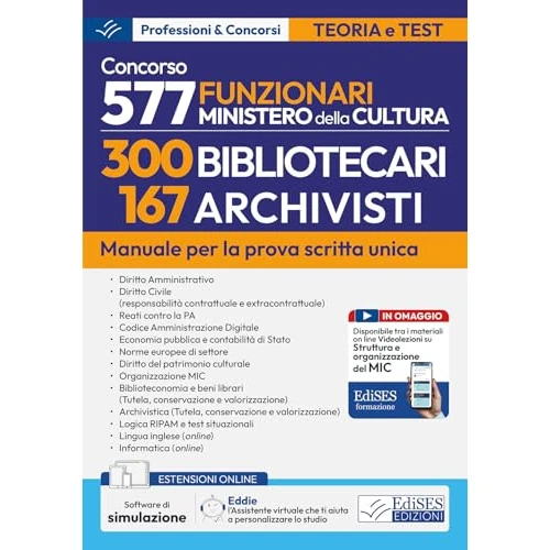 Manuale Concorso Funzionari MIC: 300 Bibliotecari e 167 Archivisti: Manuale per la preparazione al concorso (P&C)