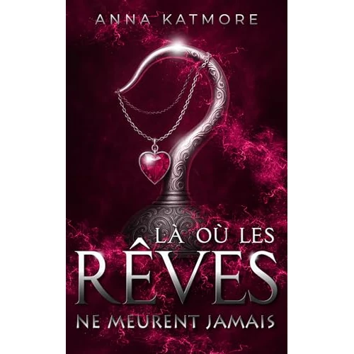 Là où les rêves ne meurent jamais (French Edition)