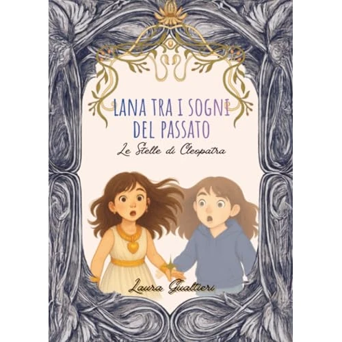 Offre limitee: Lana tra i sogni del passato - Le Stelle di Cleopatra de 12.00 EUR a 12.00 EUR (economie 0%)