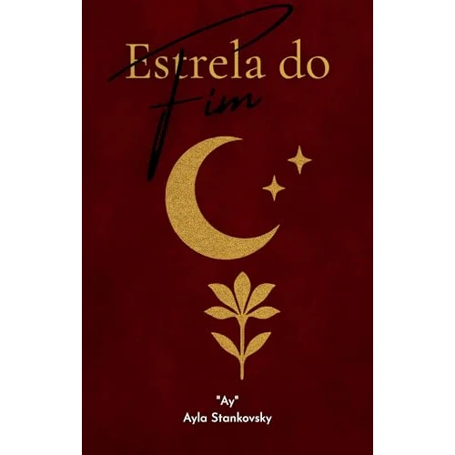 Estrela do Fim: O vampiro que amou as estrelas (Portuguese Edition)