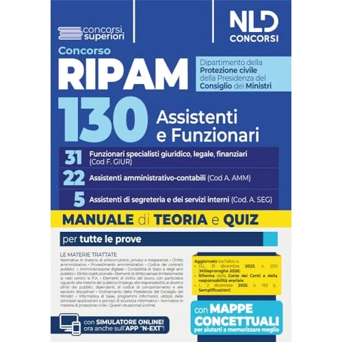 Concorso Ripam 130 posti per la Protezione civile. Manuale per 31 Funzionari specialisti giuridico, legale, finanziari (Cod. F.GIUR), 22 Assistenti ... segreteria e dei servizi interni (Cod. A.SEG)