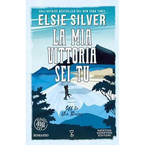 La mia vittoria sei tu. Off to the Races (Gold Rush Ranch Series Vol. 1)