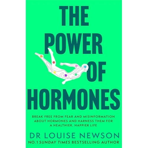 The Power of Hormones: Break free from fear and misinformation about hormones and harness them for a healthier, happier life (English Edition)