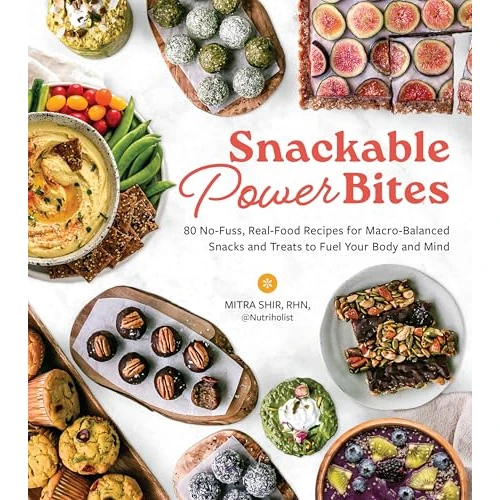 Snackable Power Bites: 80 No-Fuss, Real-Food Recipes for Macro-Balanced Snacks and Treats to Fuel Your Body and Mind (English Edition)