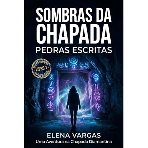 SOMBRAS DA CHAPADA: PEDRAS ESCRITAS (Portuguese Edition)