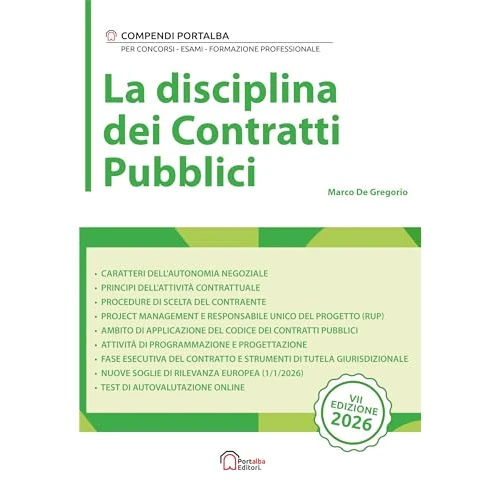 La disciplina dei Contratti Pubblici: Per Concorsi Pubblici, Corsi di Aggiornamento e Corsi di Formazione (Compendi Portalba) (Italian Edition)