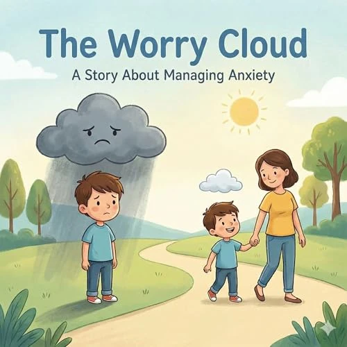 The Worry Cloud (The "Feeling Friends" (Social-Emotional Learning)) (English Edition)