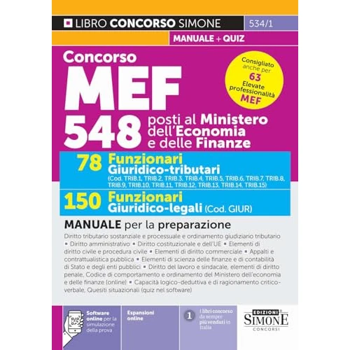 Concorso MEF 548 posti. 78 funzionari giuridico tributari. 150 funzionari giuridico-legali. Manuale per la preparazione. Con espansioni online. Con software online per la simulazione della prova