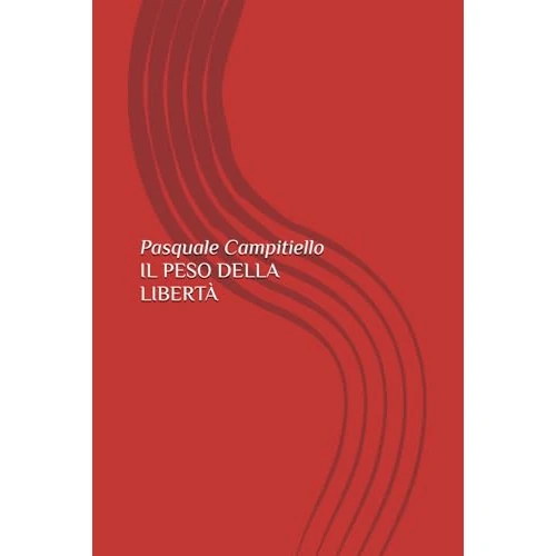 Il peso della libertà (Italian Edition)
