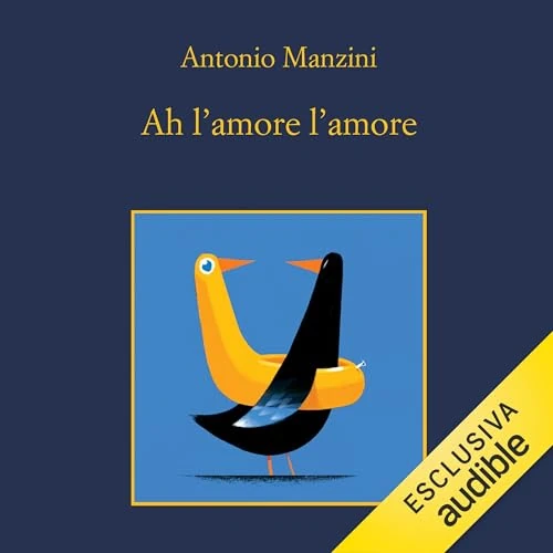 Ah l'amore l'amore: Le indagini di Rocco Schiavone, Vol. 11