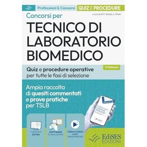 Concorsi per tecnico di laboratorio biomedico. Quiz e procedure operative per tutte le fasi di selezione. Con software di simulazione. Con video-corso
