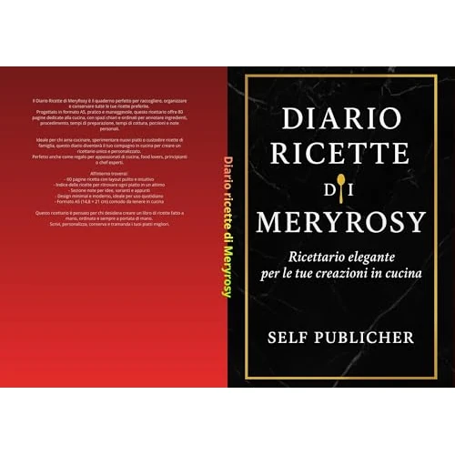 Diario ricette di MeryRosy : Ricettario elegante per le tue creazioni in cucina (Italian Edition)